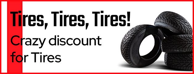 Tires, Tires, Tires!